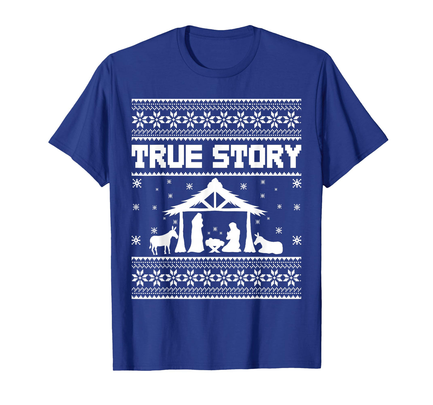 True Story Ugly Christmas Jesus Christian Nativity Scene T-Shirt