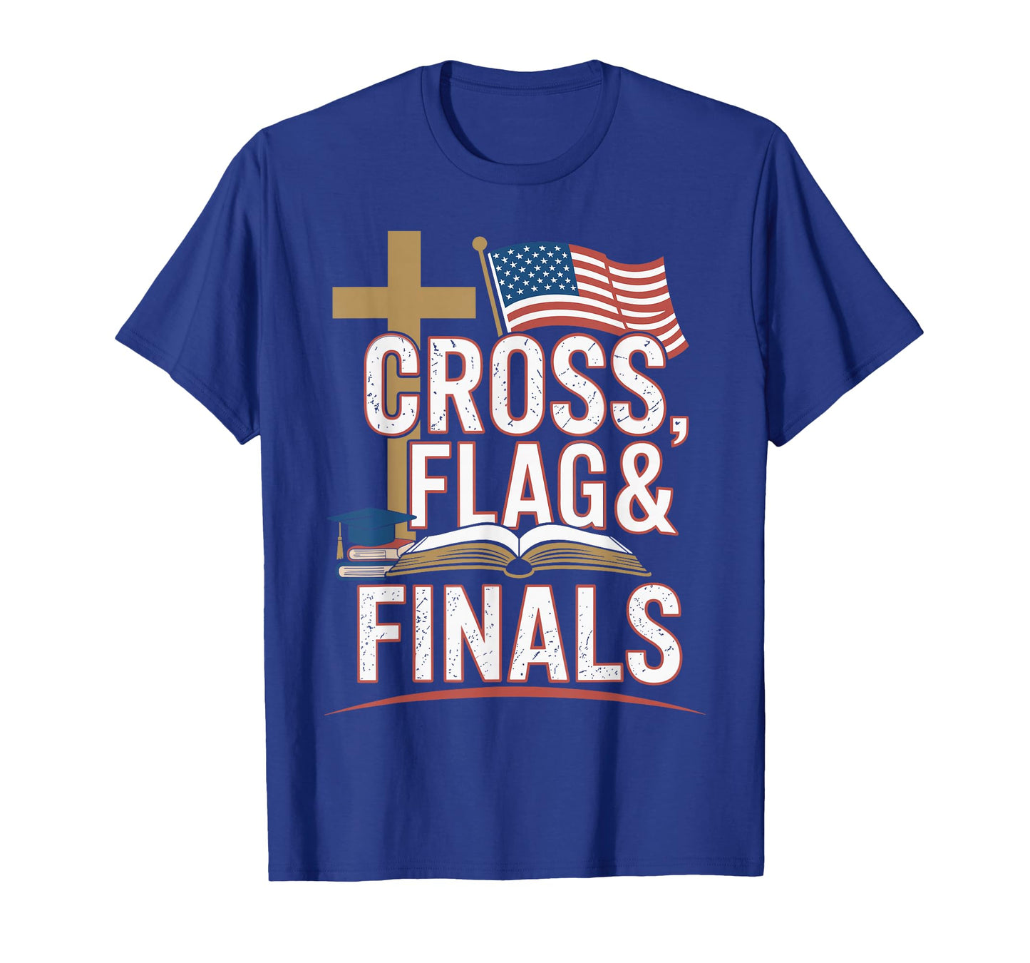 Cross Flag and Finals Christian Conservative Student T-Shirt