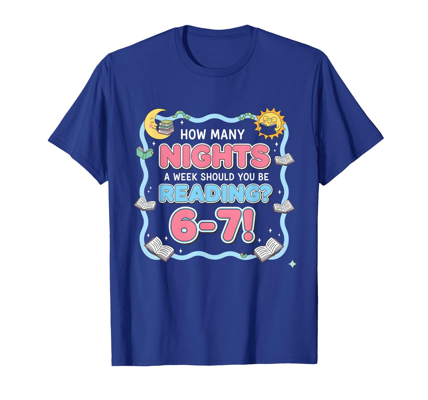 Funny How Many Nights A Week Should You Be Reading T-Shirt