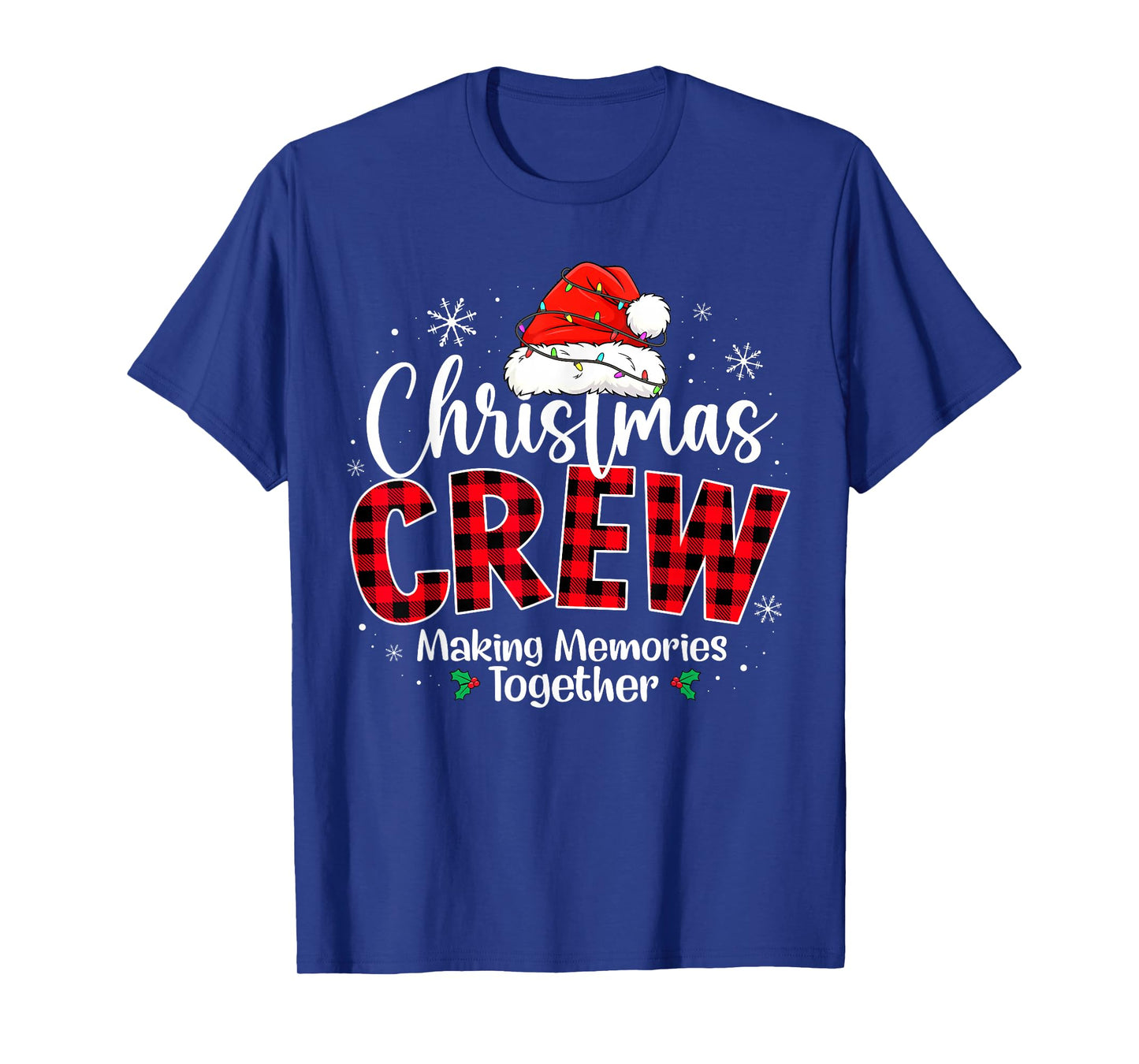 Christmas Crew Funny Making Memories Together Family Xmas T-Shirt