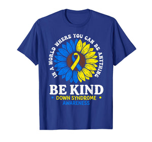 Be Kind Motivational Sunflower T21 World Down Syndrome Day T-Shirt