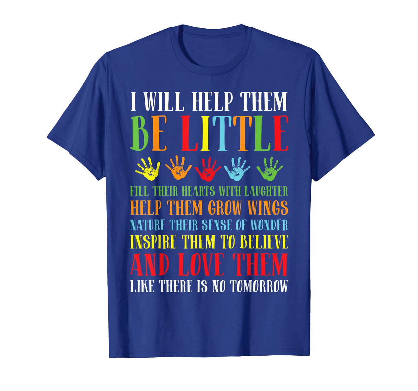 I Will Help Them Be Little - Daycare Teacher Childcare T-Shirt