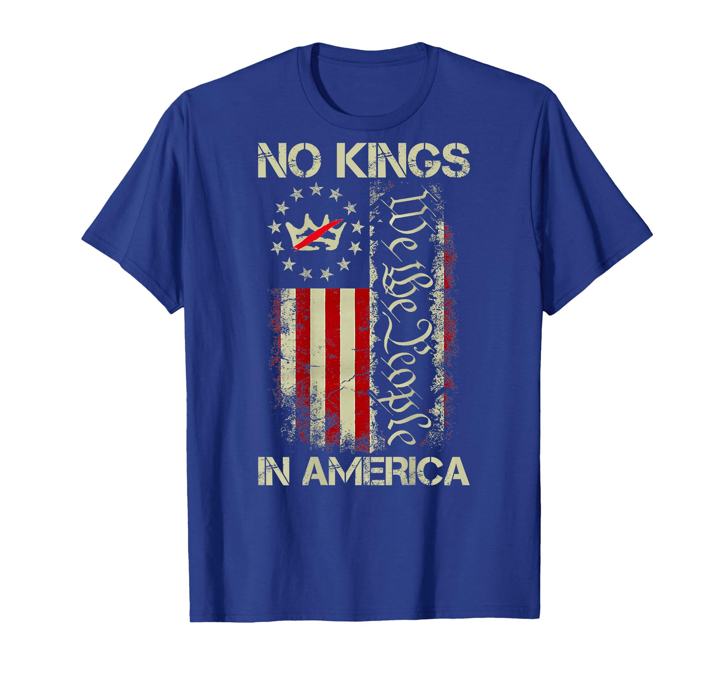 No Kings in America We The People USA Flag Patriotic ON Back T-Shirt