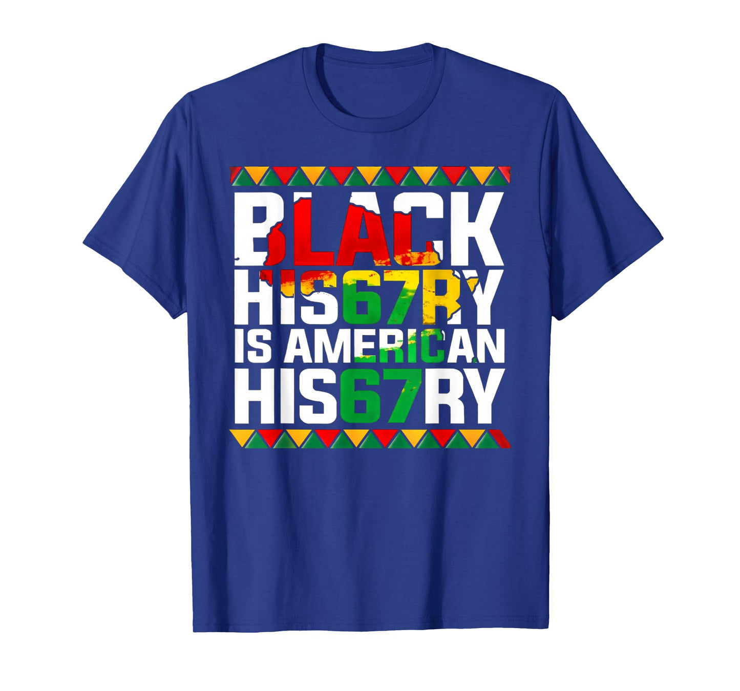 Black History is American History African American 67 Gifts T-Shirt
