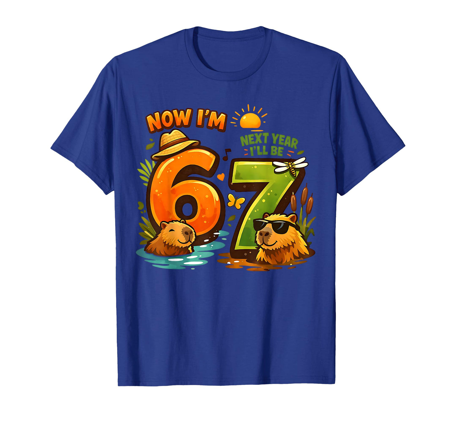 Now I'm 6 Next Year I'll be 7 Capybara 67 Birthday Boys Girl T-Shirt