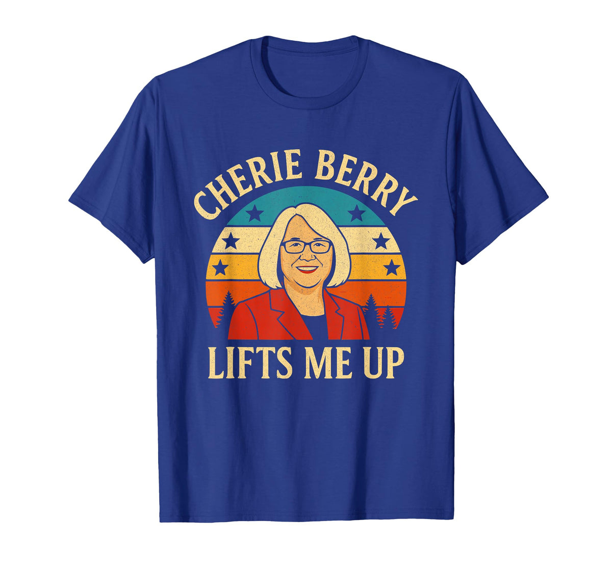 Retro Funny Cherie Berry Lifts Me Up Local Poster NC T-Shirt
