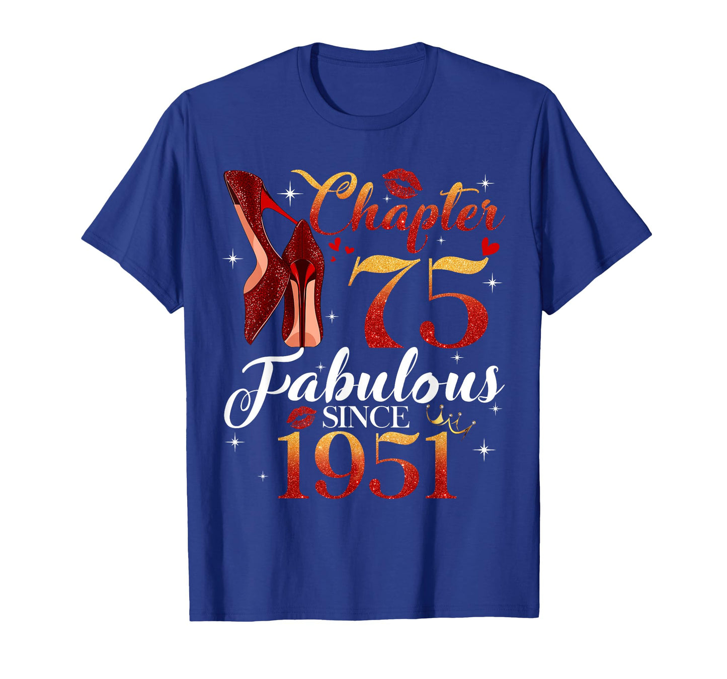 Chapter 75 Fabulous Since 1951 75th Birthday Women Girls T-Shirt
