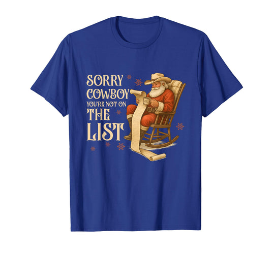 Sorry Cowboy Funny Santa Reading Naughty List Christmas T-Shirt