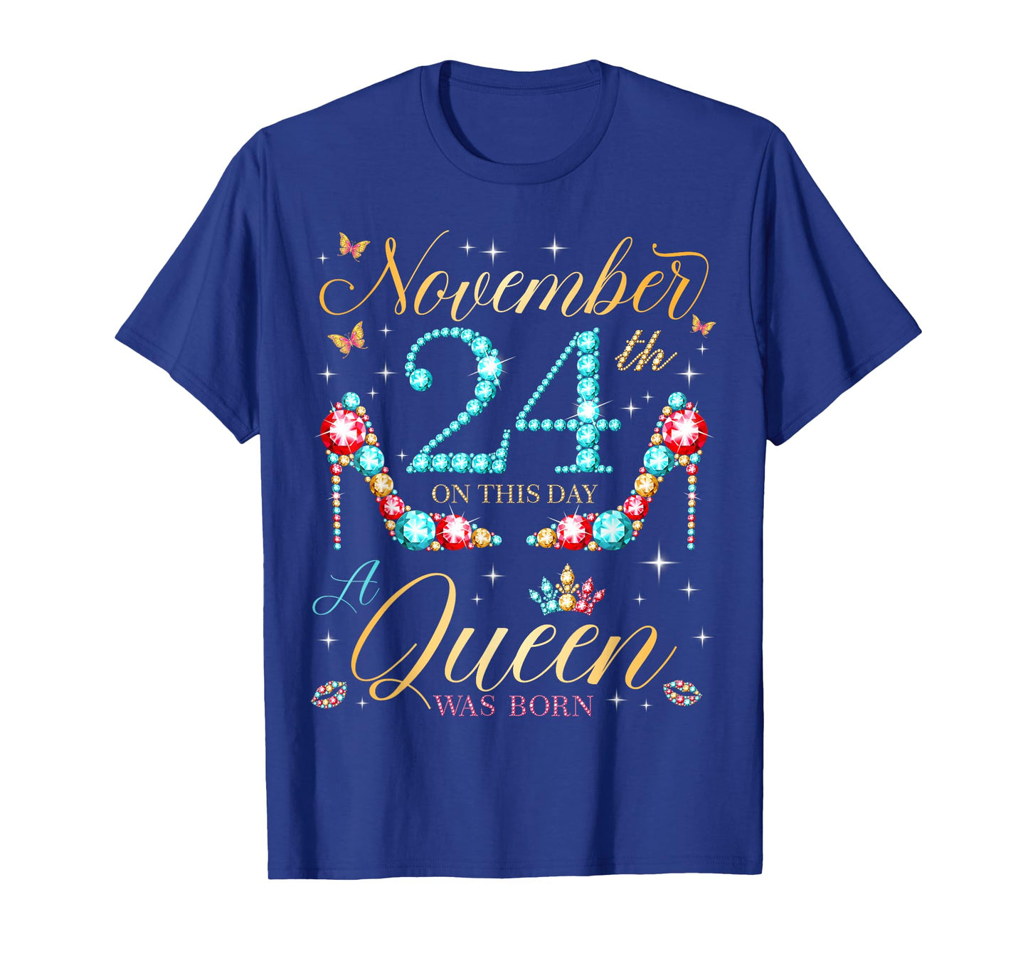 On November 24th A Queen was Born on November 24 Birthday T-Shirt