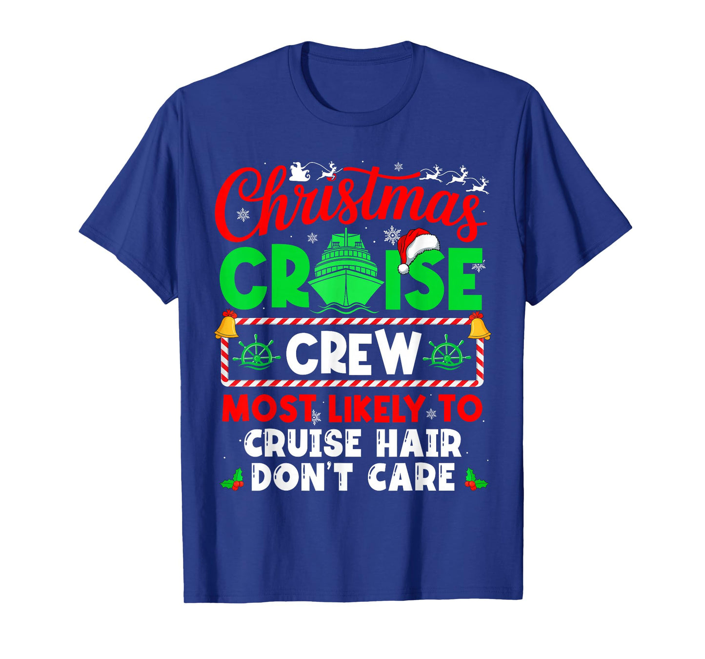 Christmas Cruise Crew Most Likely to Cruise Hair Don't Care T-Shirt