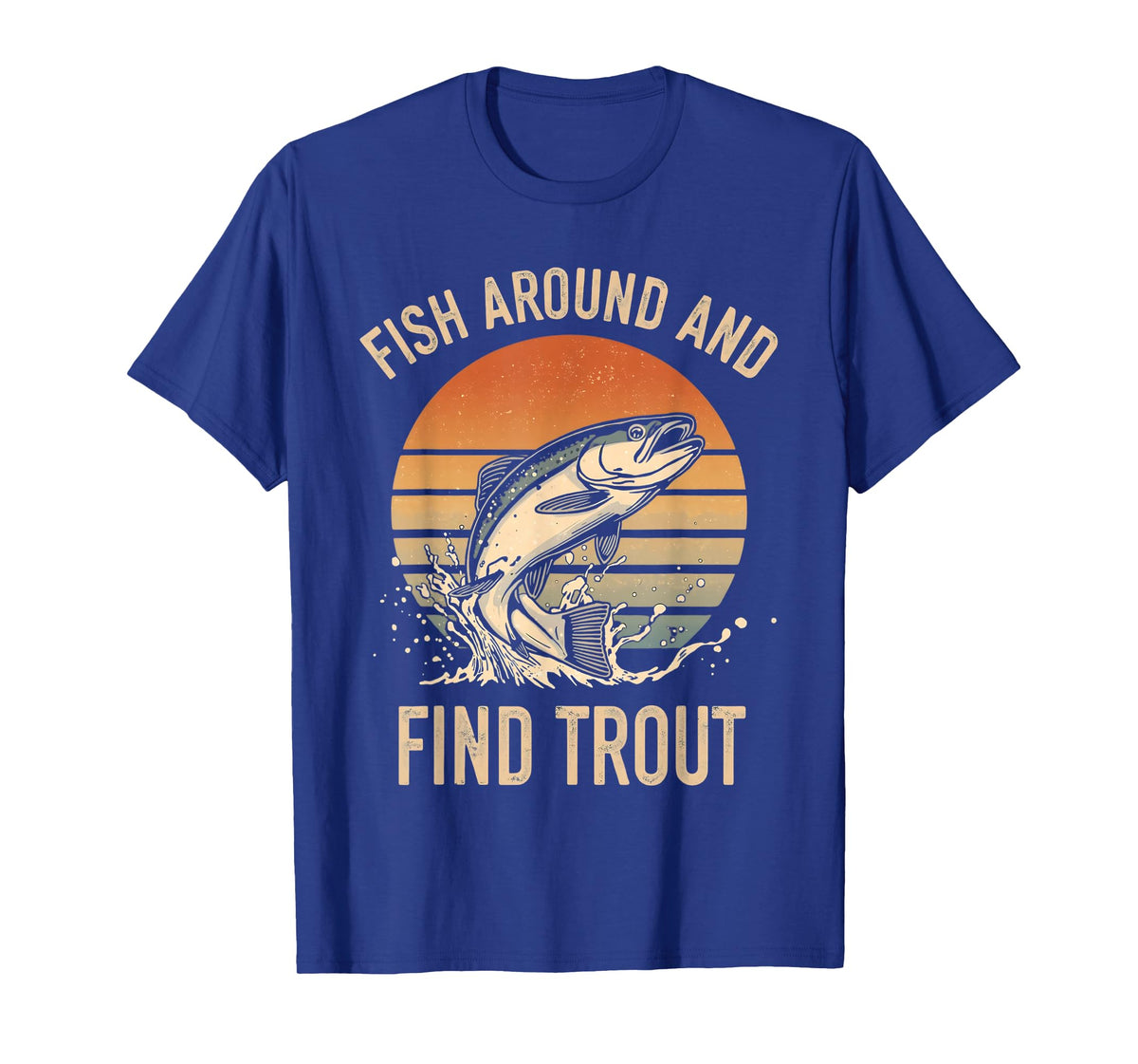 Fish Around and Find Trout Funny Fishing Shirt Boys Kid Men T-Shirt