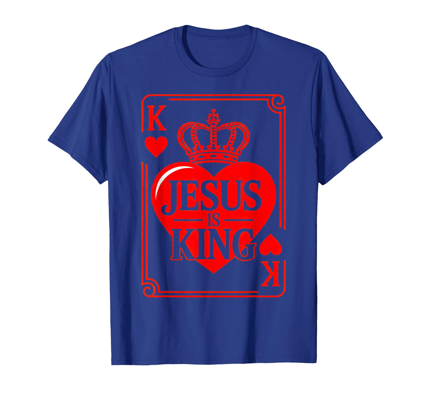 Jesus is King Christian Valentine K Heart Card God Faith T-Shirt