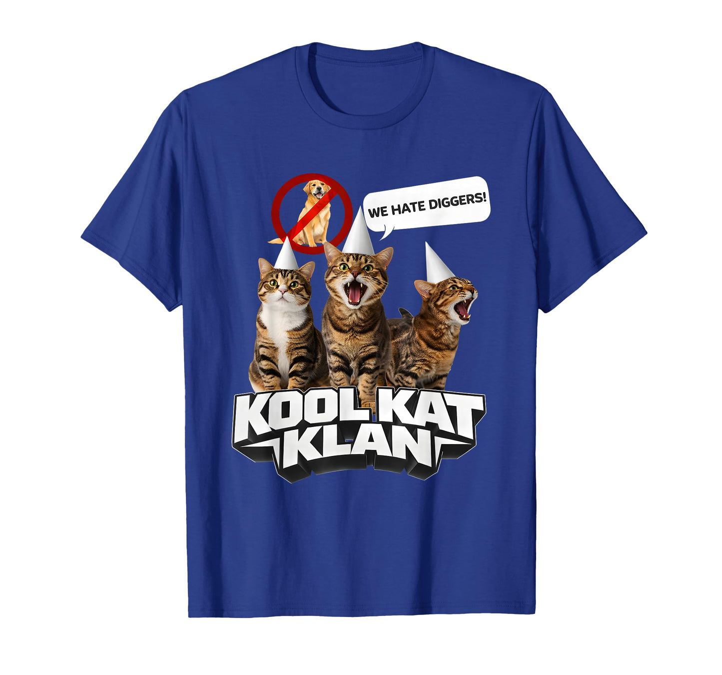 Cat Kool Kat Klan We Hate Diggers Funny T-Shirt