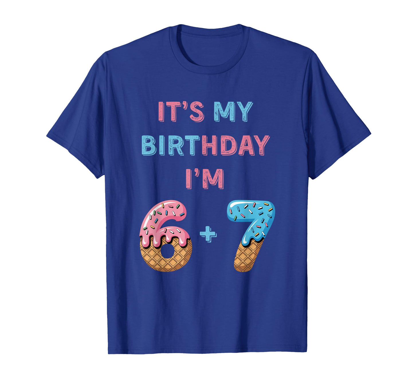 Funny 6 7 13th Birthday - 13th Birthday Six Seven 6-7 T-Shirt