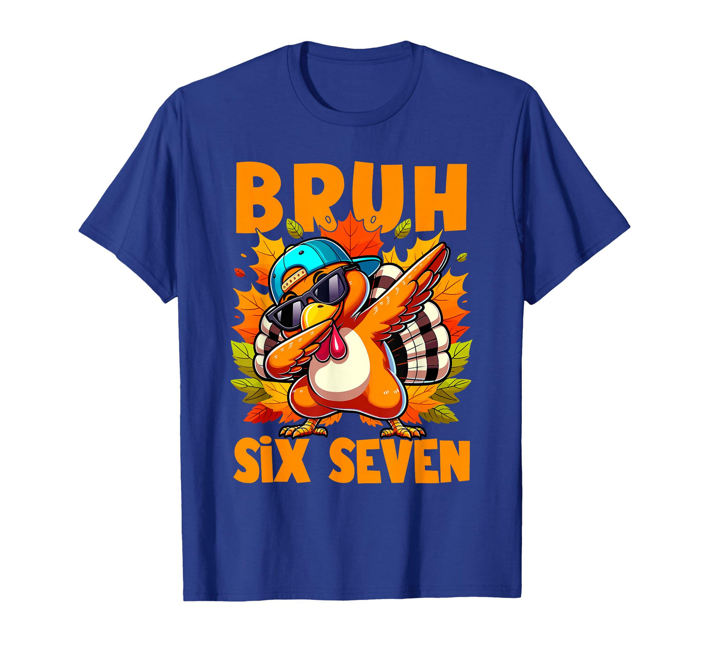 Six Seven Bruh Dabbing Turkey Thanksgiving 67 Meme T-Shirt