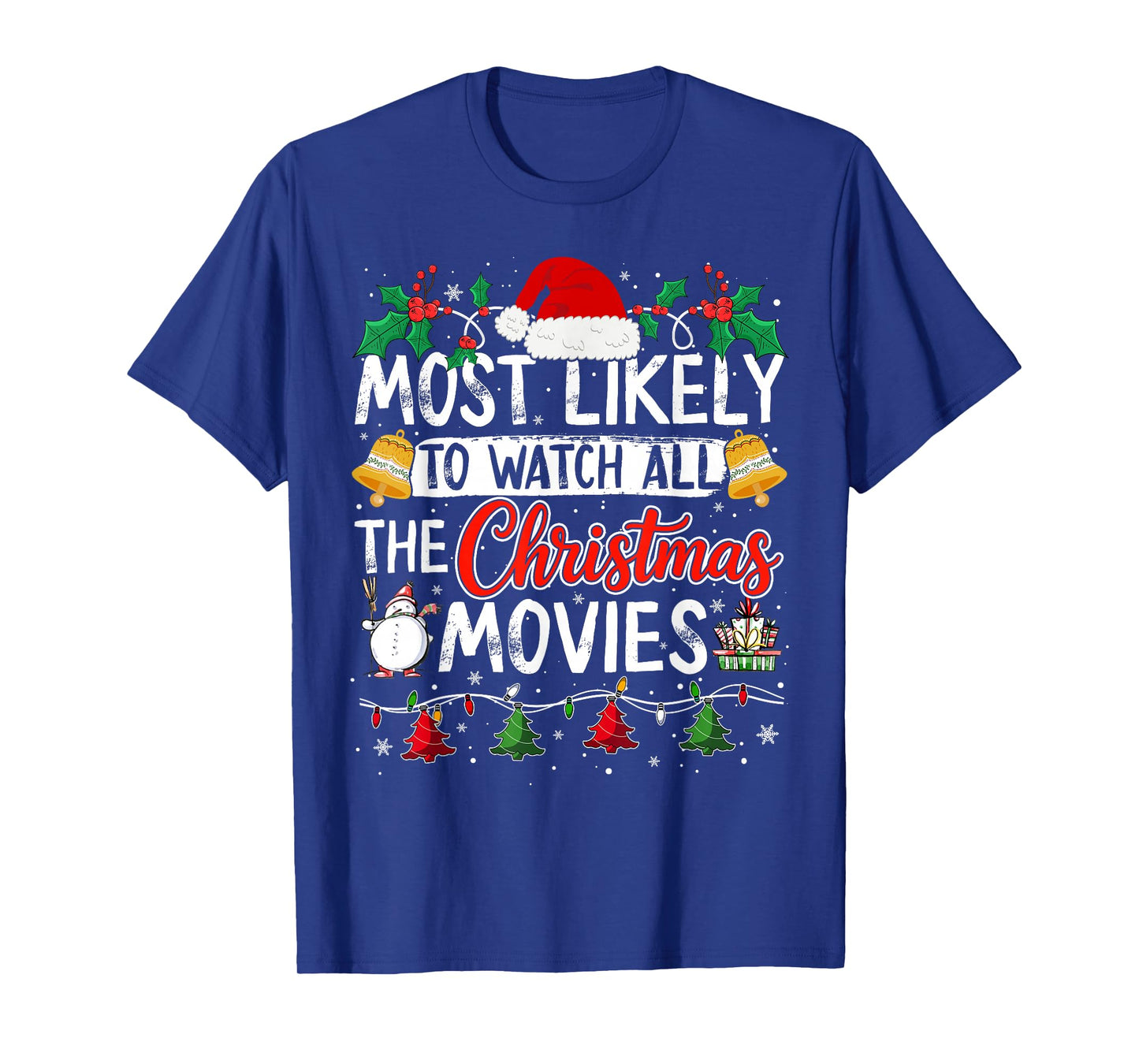 Most Likely to Watch All The Christmas Movies Outfit Funny T-Shirt
