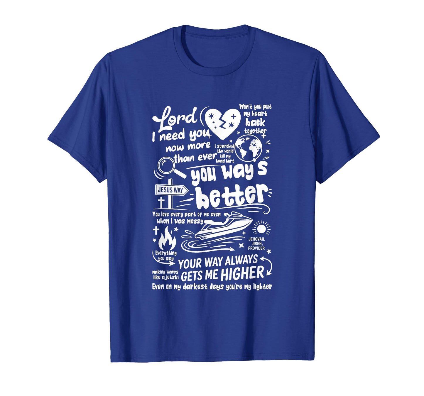 Your Way Better Bible Verse Jesus Way Faith Bless God T-Shirt