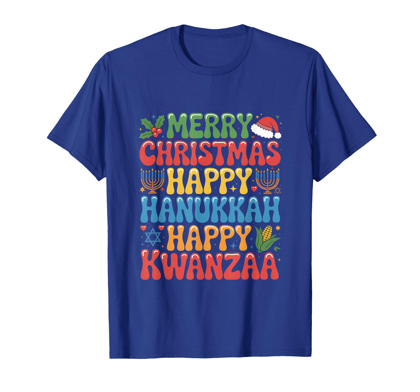 Merry Christmas Happy Hanukkah Kwanzaa Quote T-Shirt