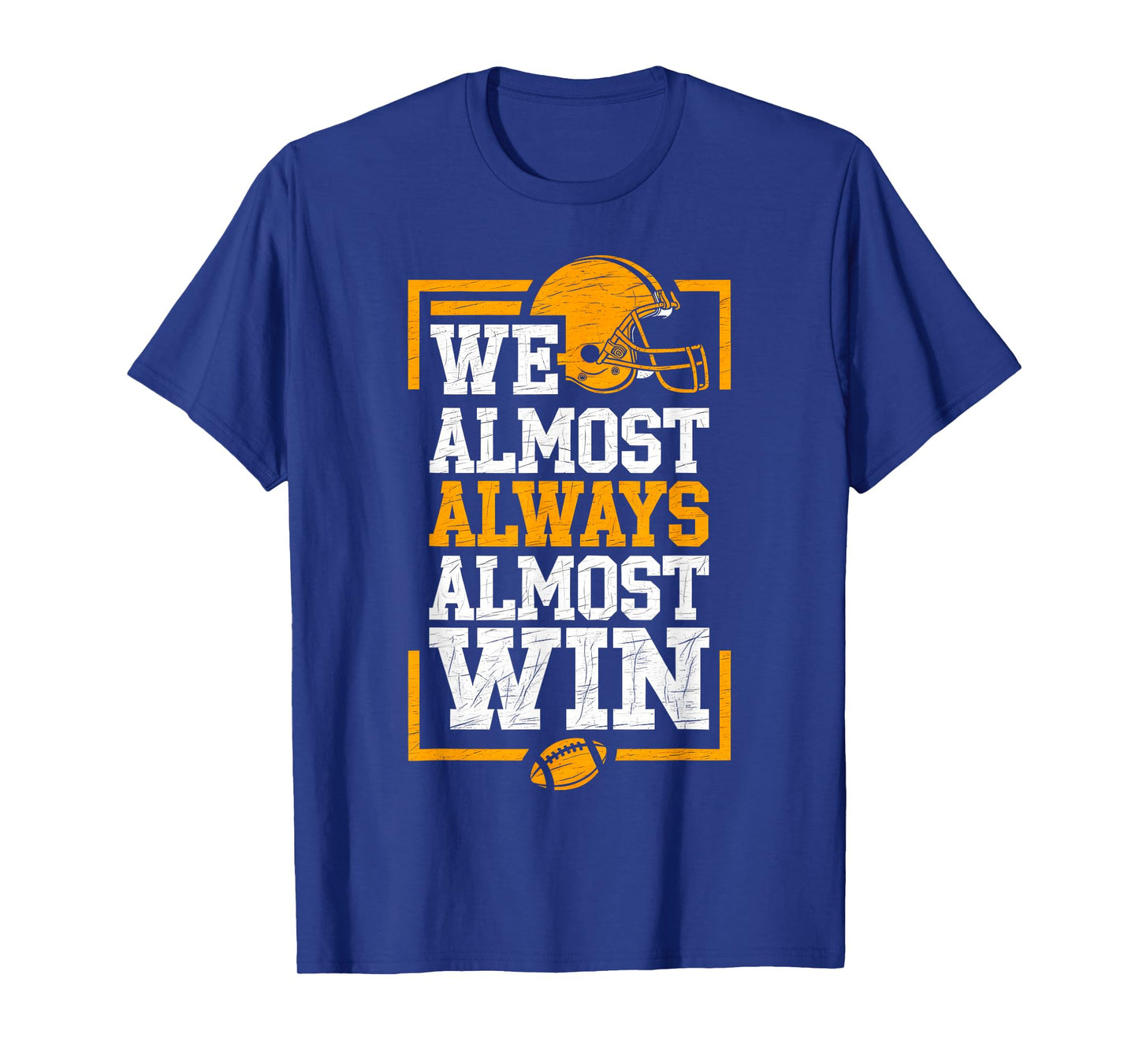 Retro We Almost Always Almost Win, Funny Football Fans T-Shirt