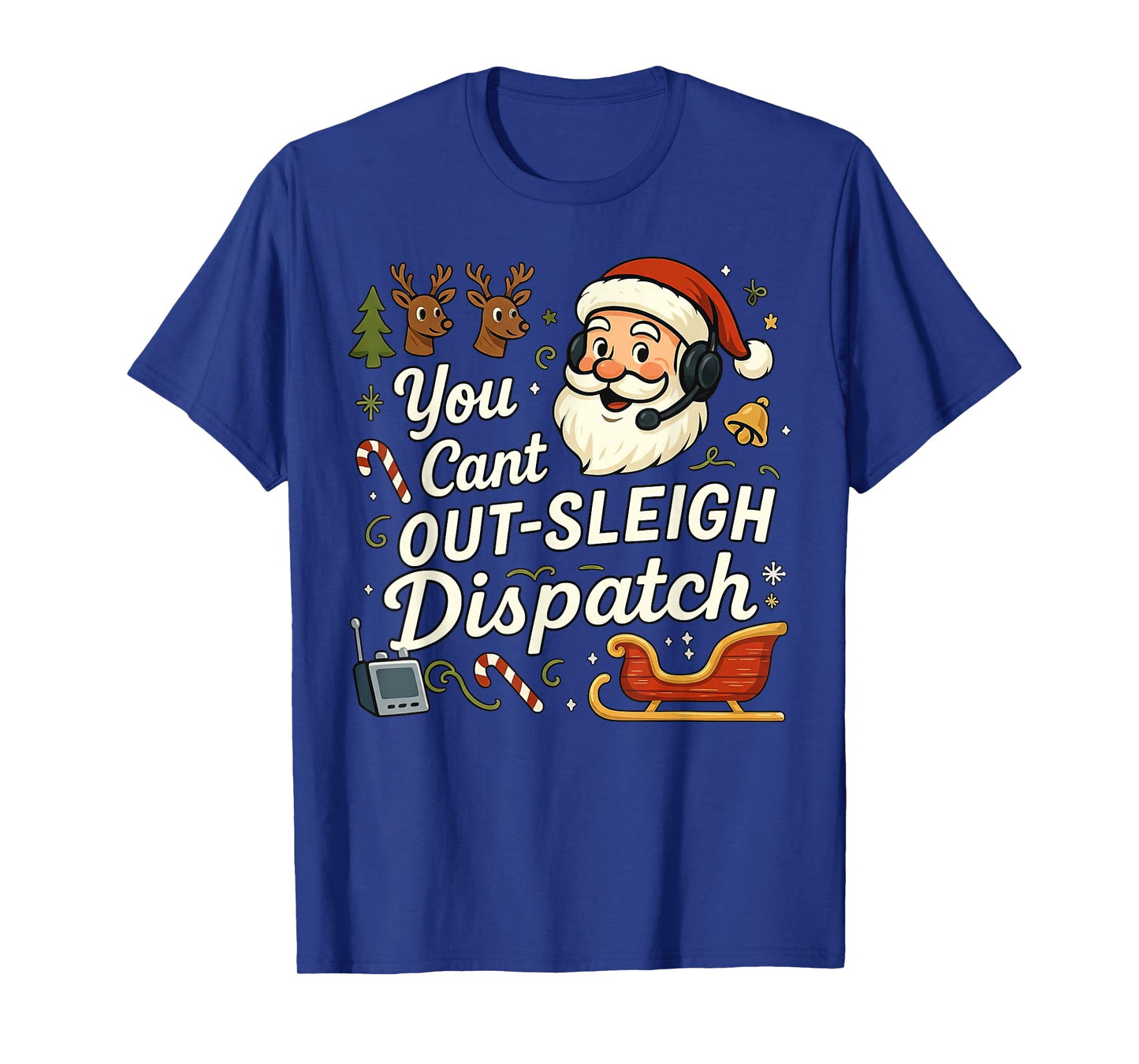 You Cant Out Sleigh Dispatch Christmas 911 Police Dispatcher T-Shirt