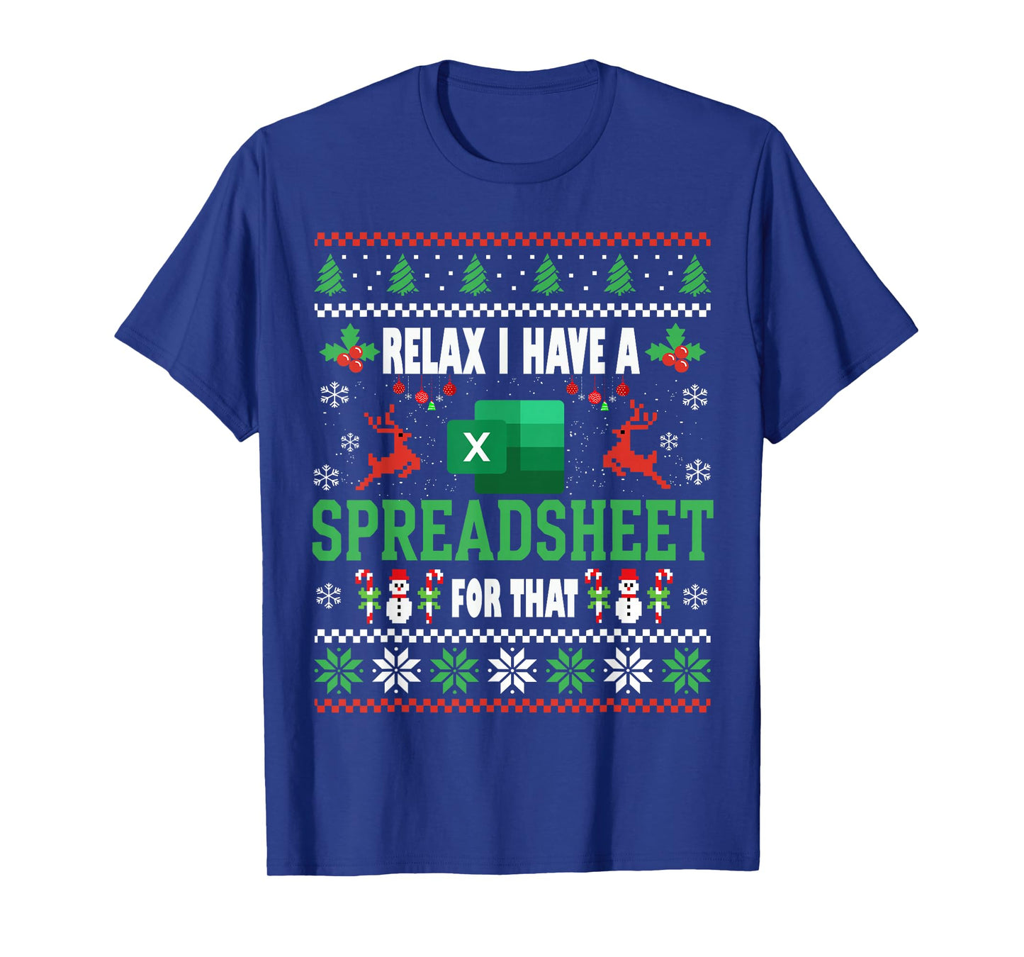 Excel Ugly Christmas Sweater I Have A Spreadsheet for That T-Shirt