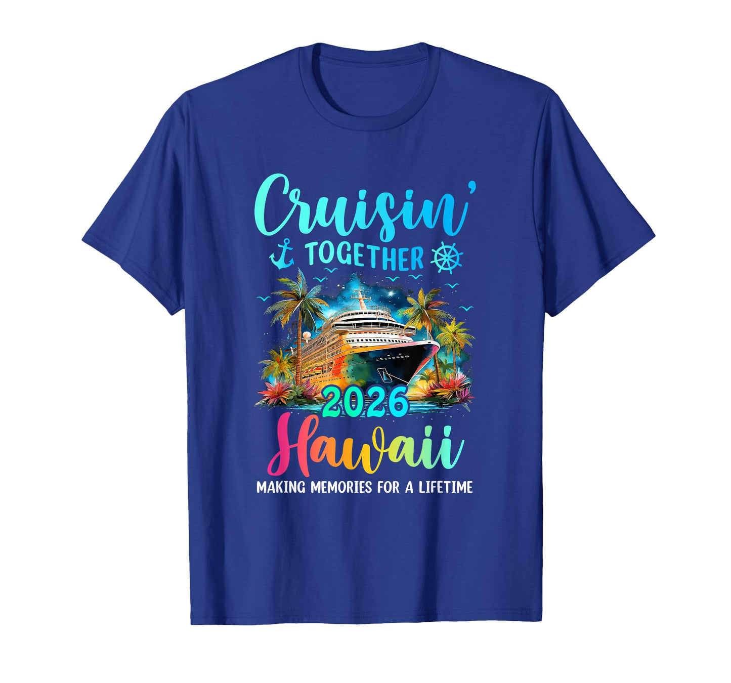Cruisin' Together Hawaii 2026 Family Cruise Vacation T-Shirt