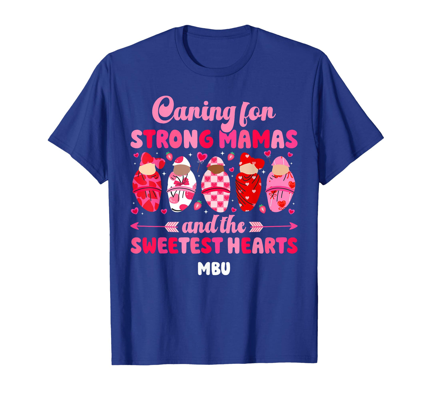 MBU Valentine Mother Baby Nurse Valentines Day T-Shirt