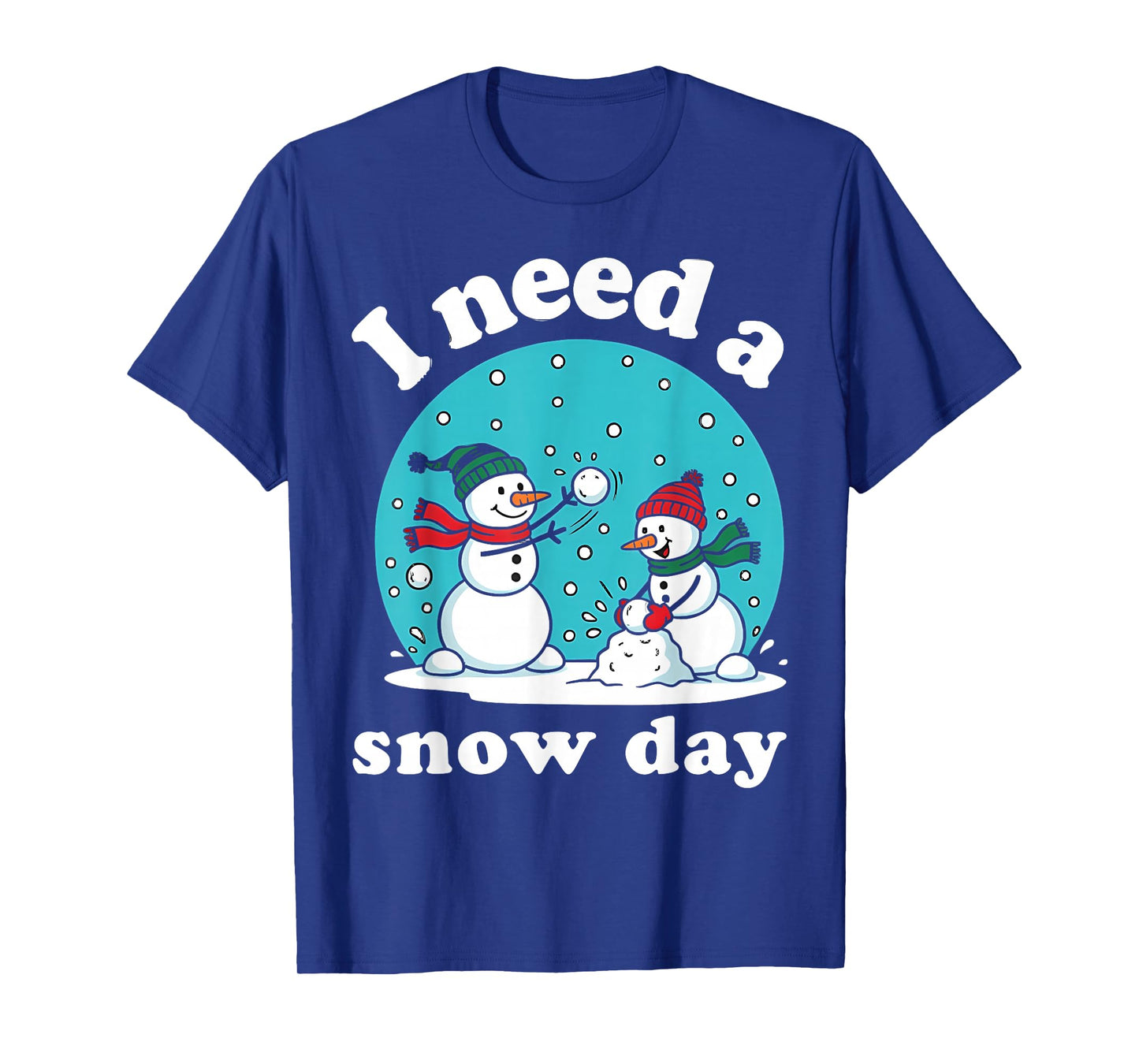 I Need a Snow Day for Teacher and Kids Funny Winter Snowman T-Shirt