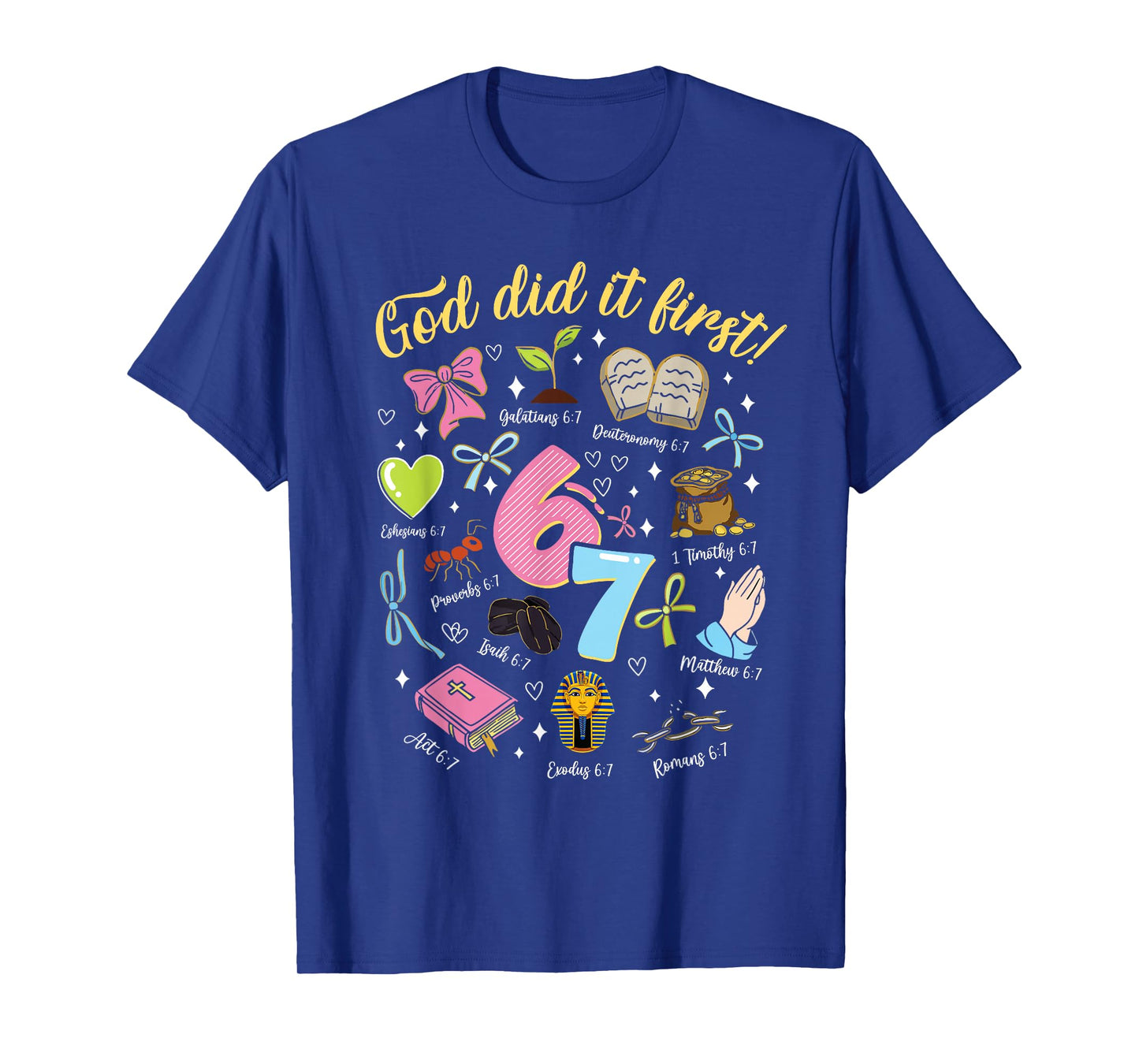 God Did It First 6 7 Meme Christian Faith T-Shirt