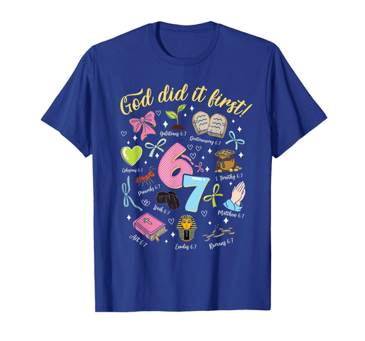 God Did It First 6 7 Meme Christian Faith T-Shirt