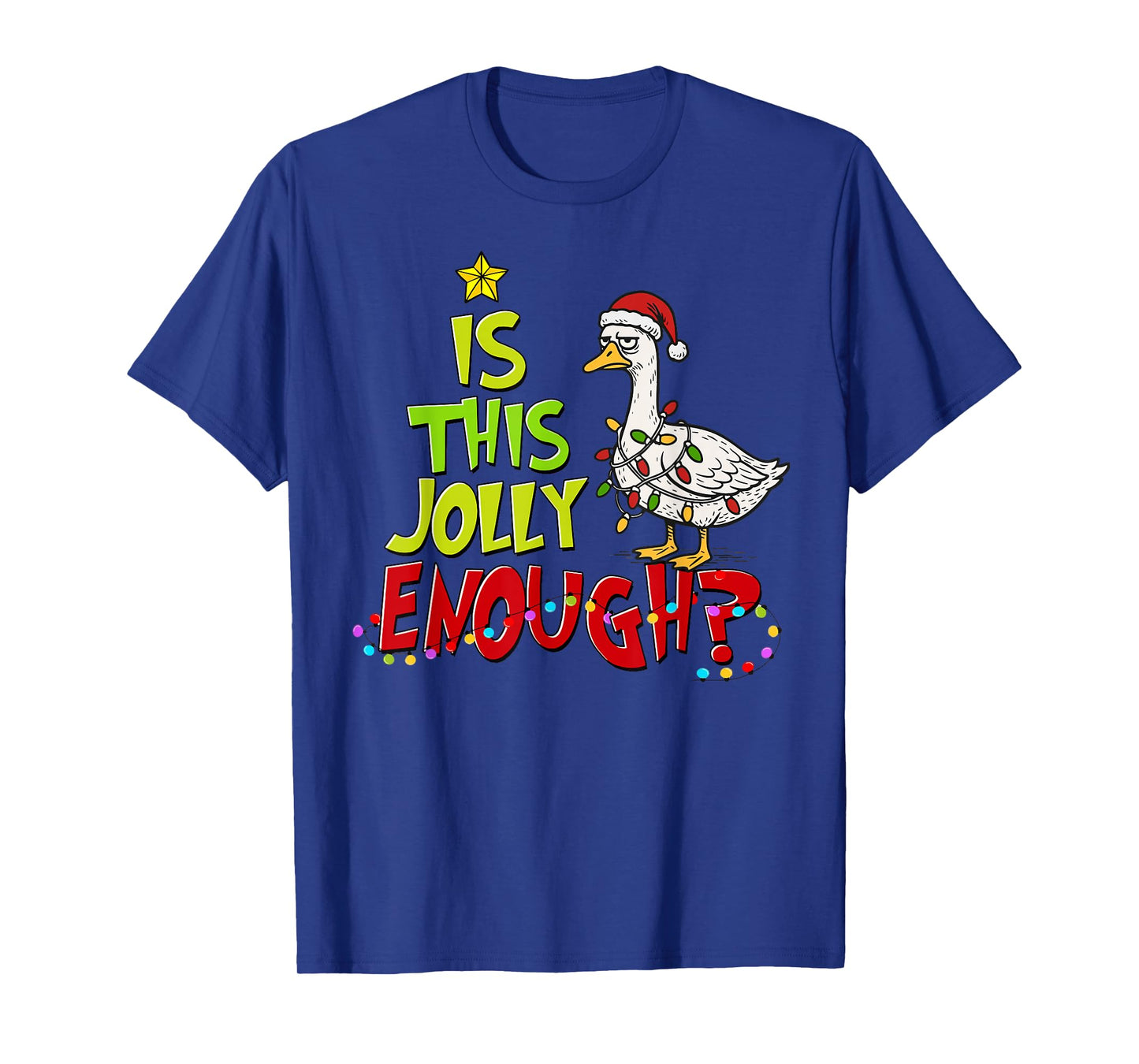 is This Jolly Enough Funny Goose Pajama Christmas Lights T-Shirt