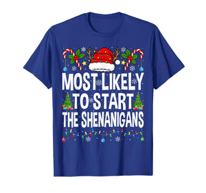 Most Likely to Start The Shenanigans Xmas Matching Christmas T-Shirt