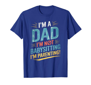Cute Parenting I'm DAD NOT Babysitting Hero Daddy Grandpa T-Shirt