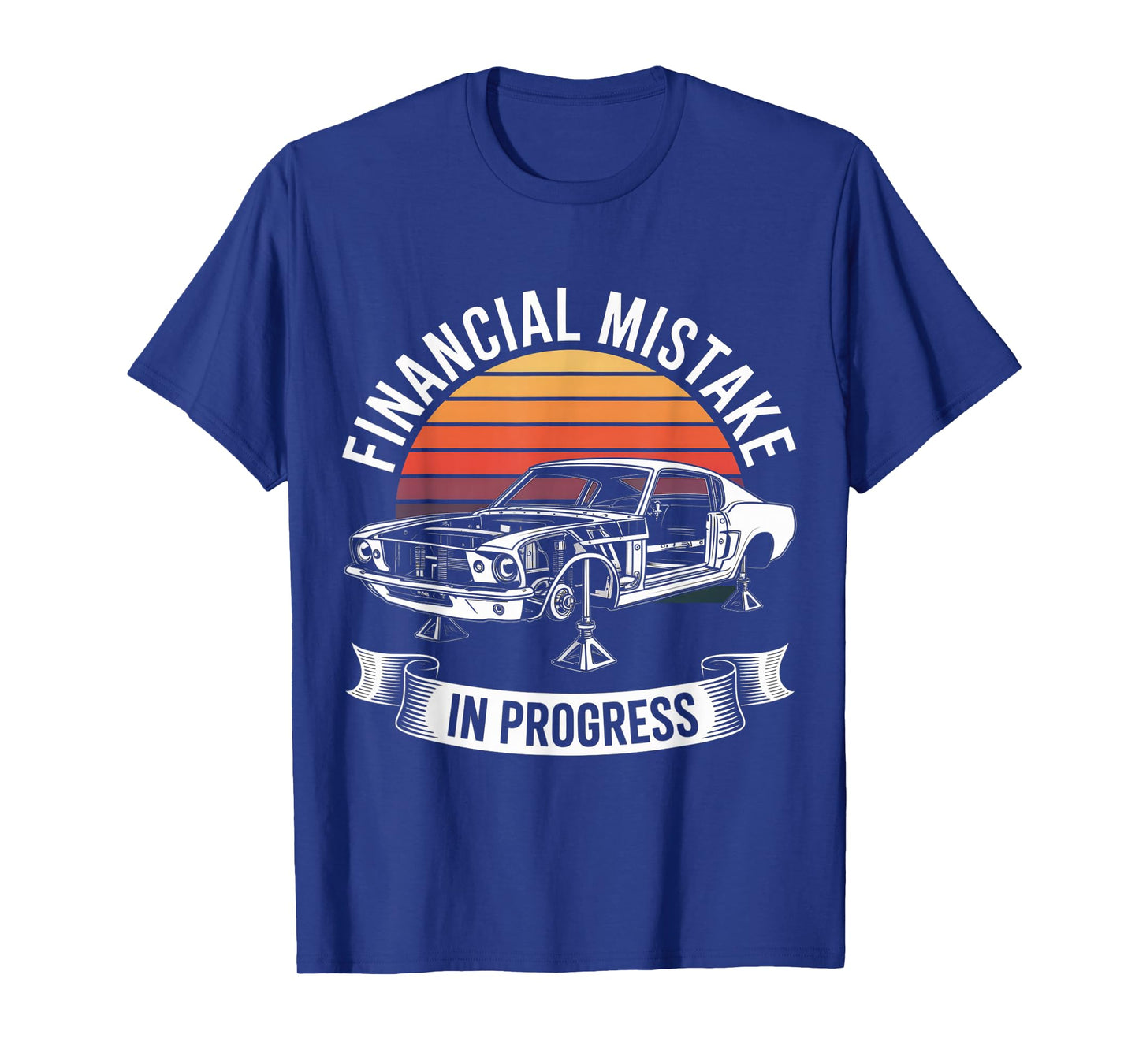 Classic 1960s Muscle Car Financial Mistake in Progress T-Shirt