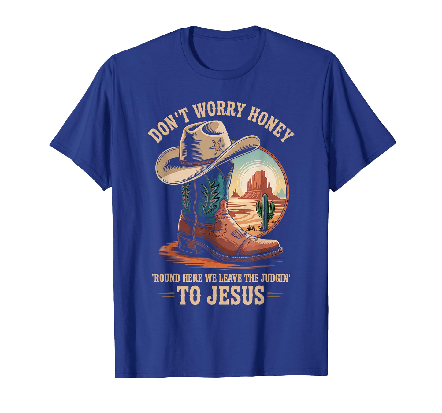 Leave The Judgin' to Jesus Western Christian Cowboy Boot T-Shirt