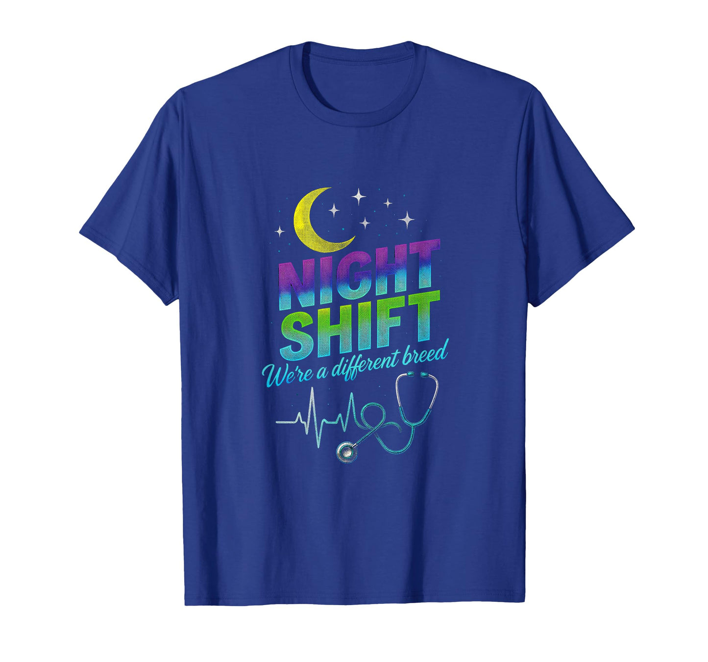 Night Shift - Nurse Stethoscope Sarcastic Quote T-Shirt