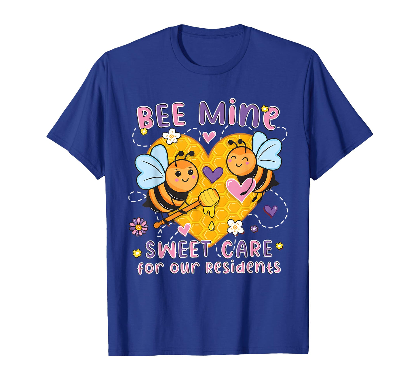 Bee Mine Sweet Care Caregivers Valentines Nursing Home T-Shirt
