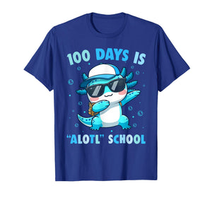 100th Day of School Funny 100 Days is Alotl School Axolotl T-Shirt