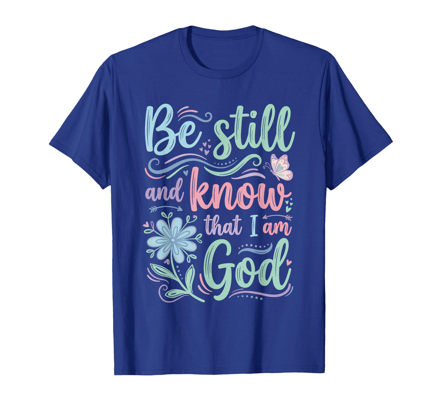 Be Still and Know Psalm Bible Verse for Women T-Shirt