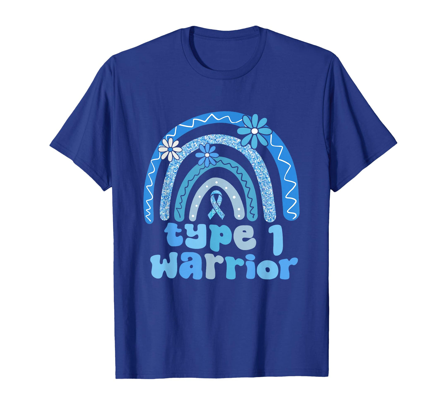 Type 1 Warrior Flower Rainbow Diabetes Awareness Blue Ribbon T-Shirt