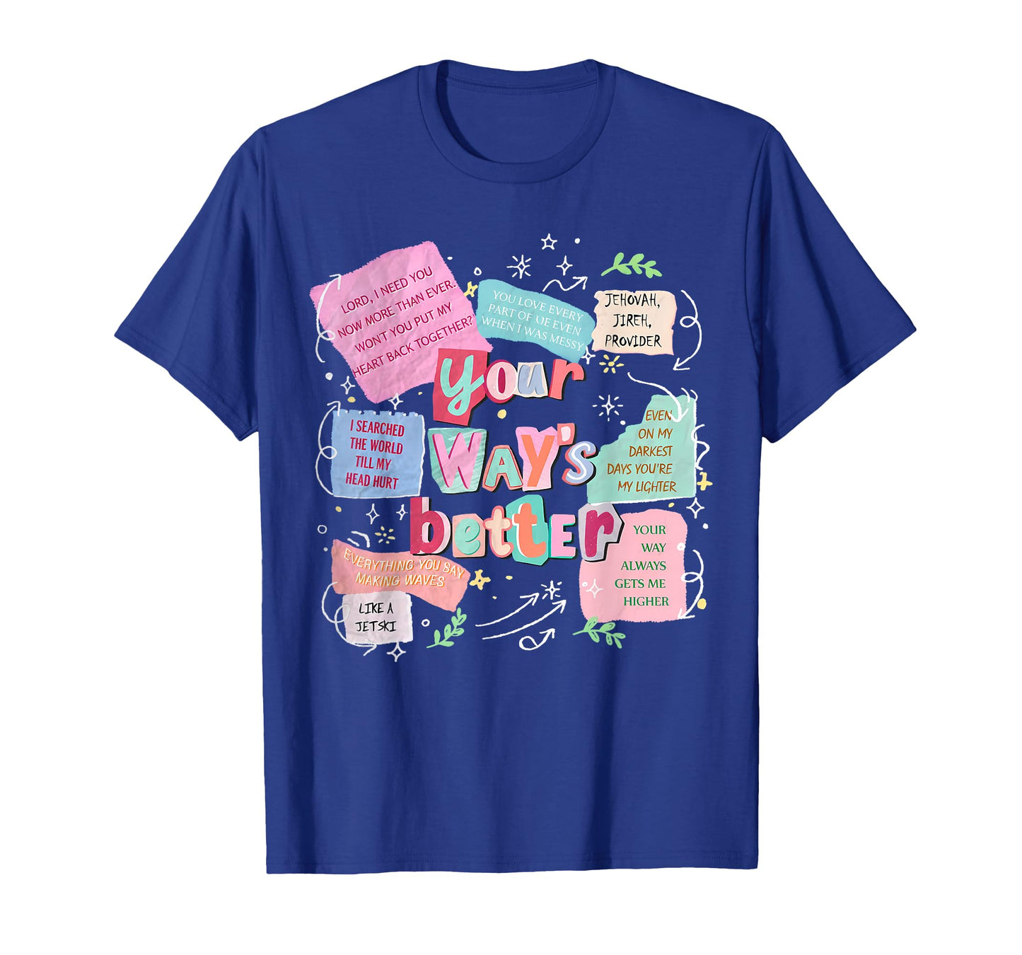 Your Way’s Better Bible Verse Jesus Way Faith Coquette Retro T-Shirt