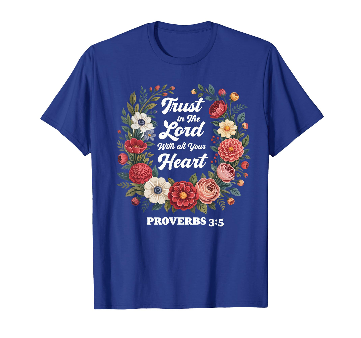 Proverbs 3:5 Trust in The Lord Christian Jesus Faith Christi T-Shirt