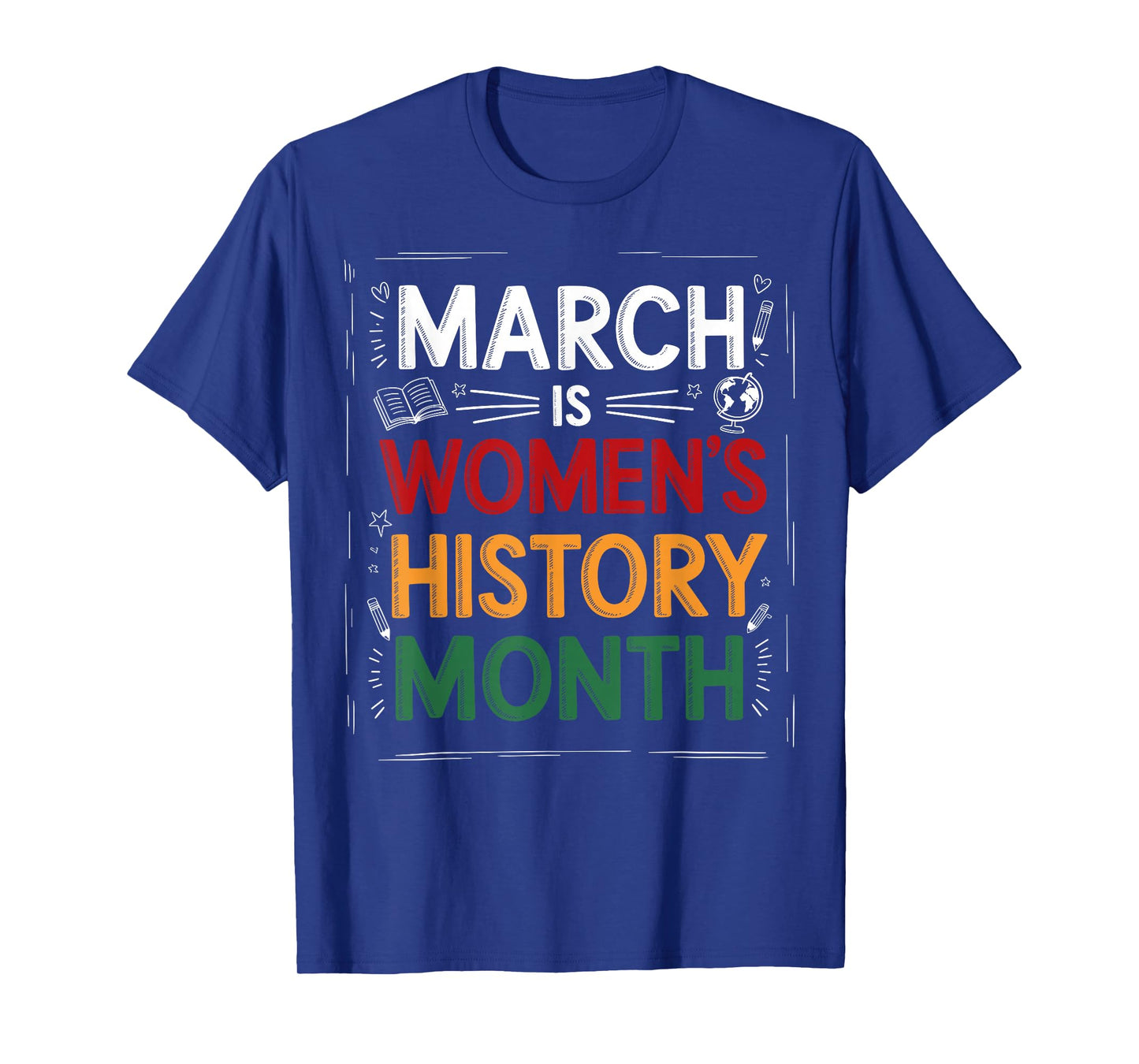 March is Women’s History Month for Teachers and Students T-Shirt