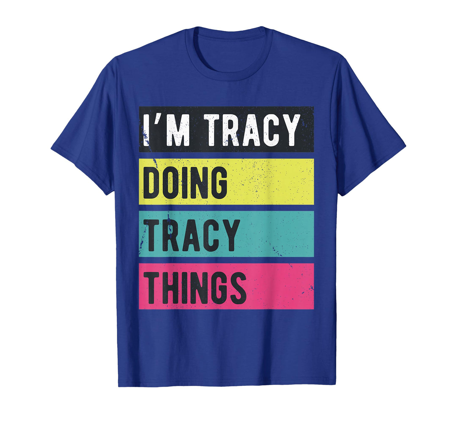 Doing Tracy Things Funny Personalized Names Retro T-Shirt