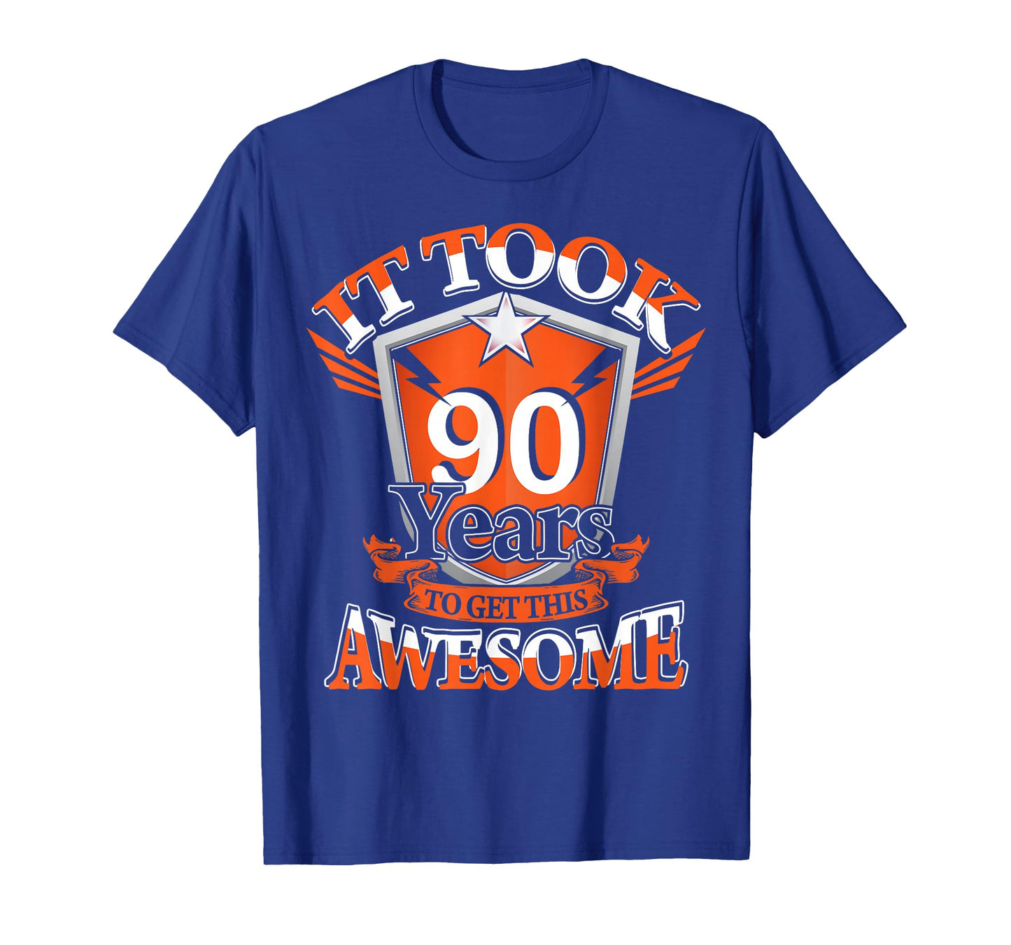 It Took Me 90 Years to Get This Awesome 90 Birthday Gift T-Shirt