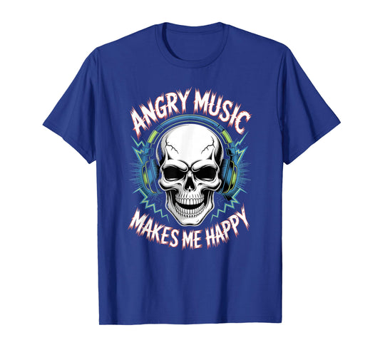 Angry Music Makes Me Happy - Rock Music Lover T-Shirt