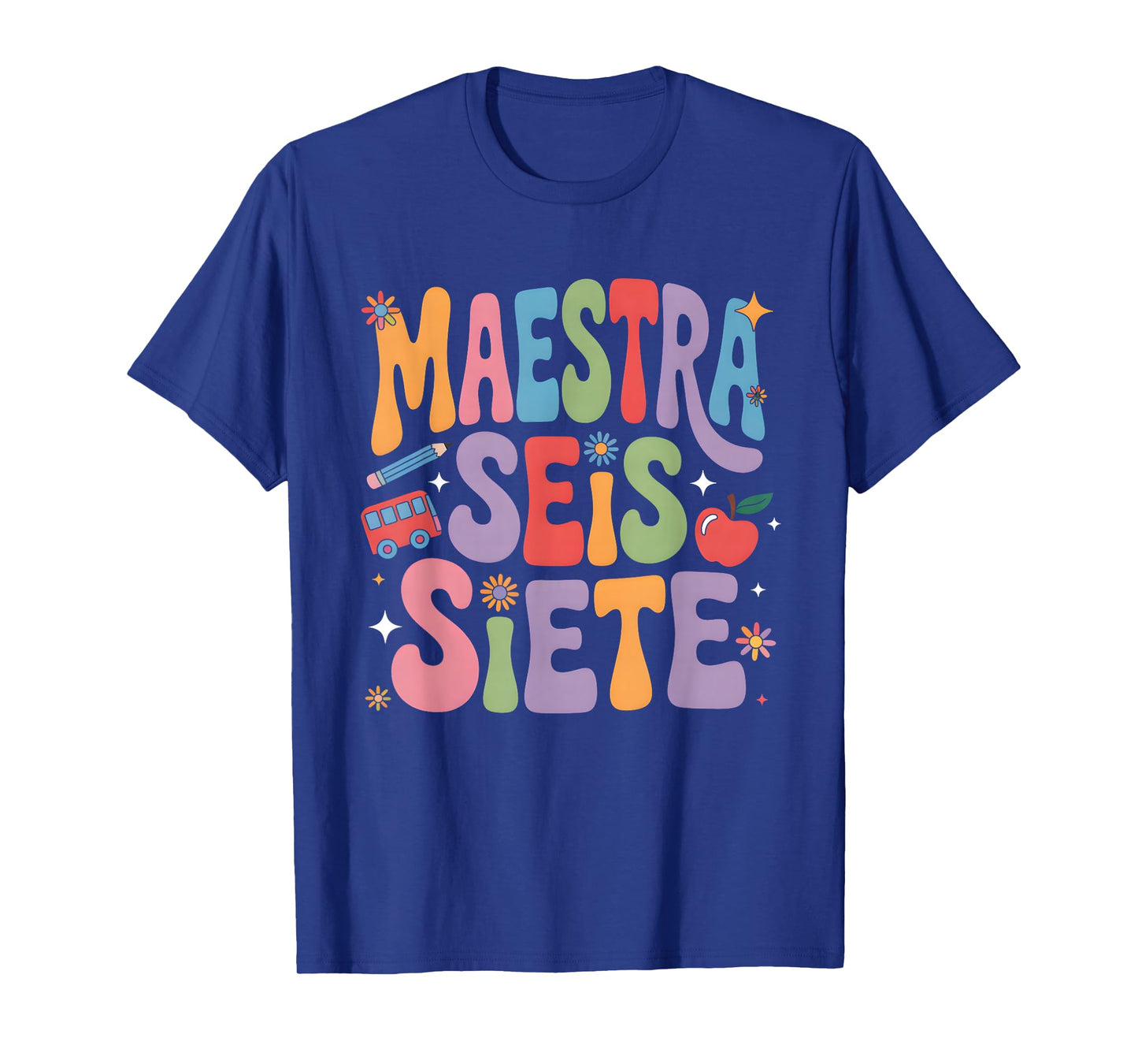 Maestra 67 Six Seven Spanish Teacher Bilingual SEIS Siete T-Shirt