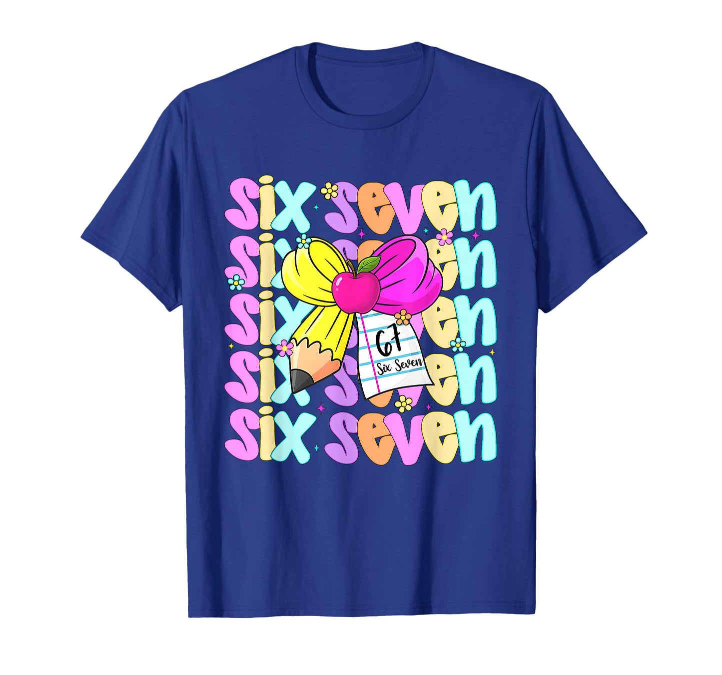 67 Shirt for Teachers 6 7 Meme Women Teacher Six Seven T-Shirt