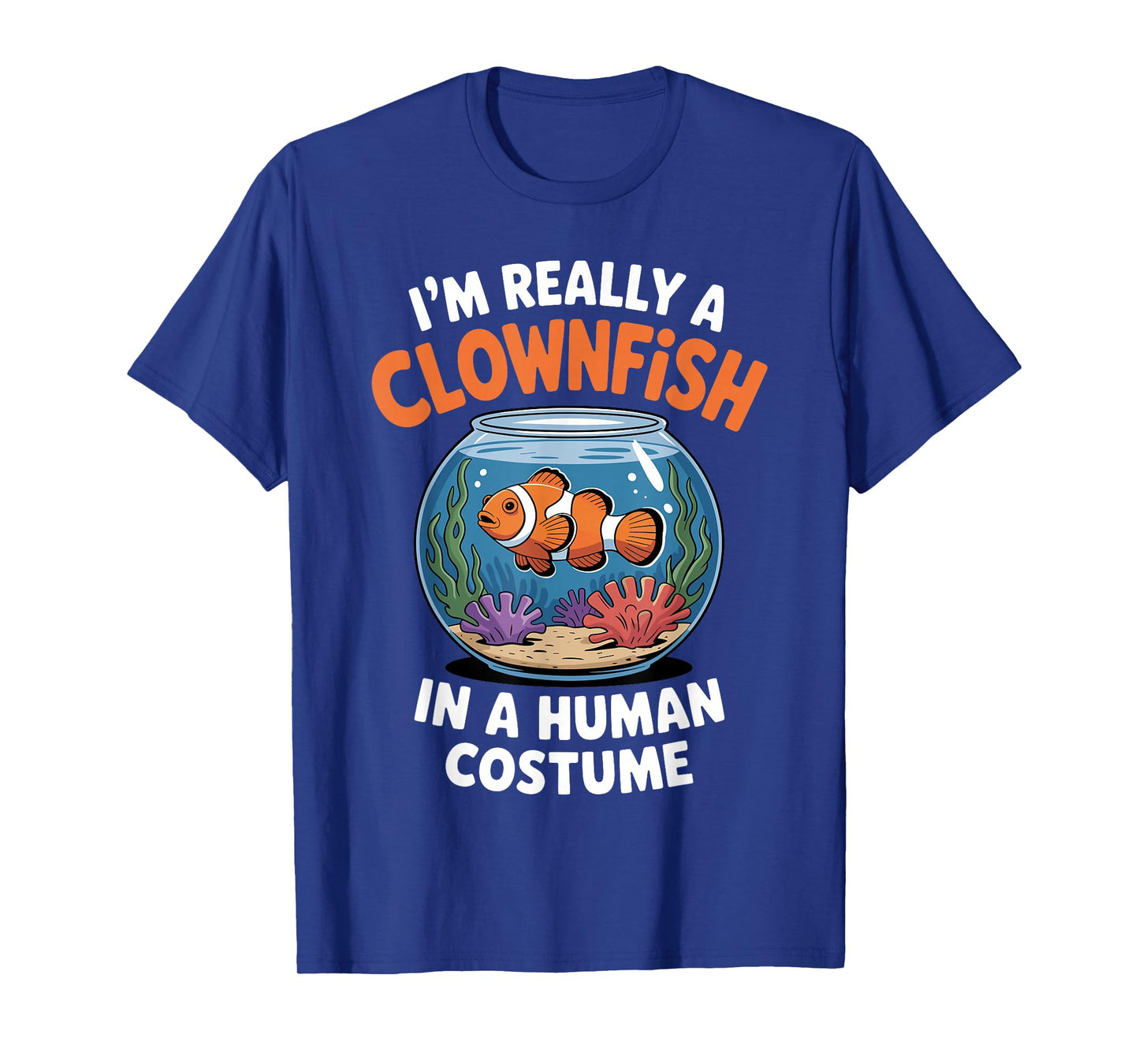 Funny Clownfish Design for Men Women Kids Clown Fish Lover T-Shirt