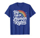 Big Fan of Human Rights, Social Justice, Equality LGBT Gay T-Shirt